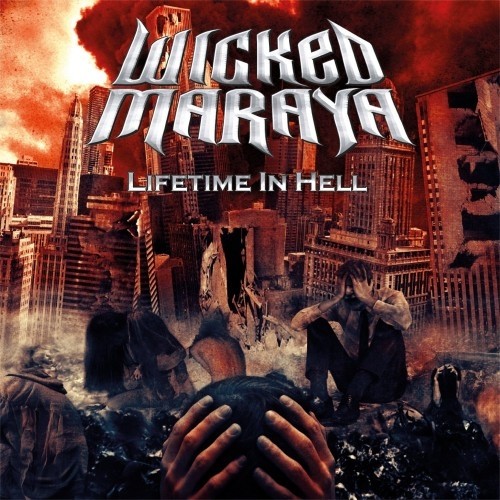Wicked Maraya – Lifetime In Hell (2016)