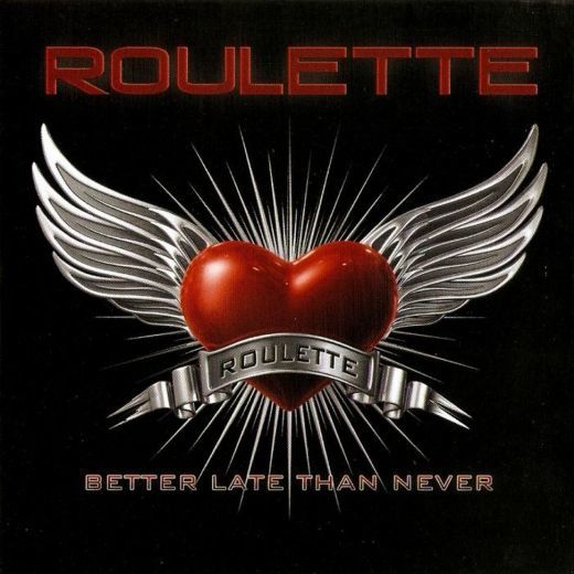 Roulette (Sweden) - Better Late Than Never 2008 (CD, Compilation, Reissue, Remastered 2011)